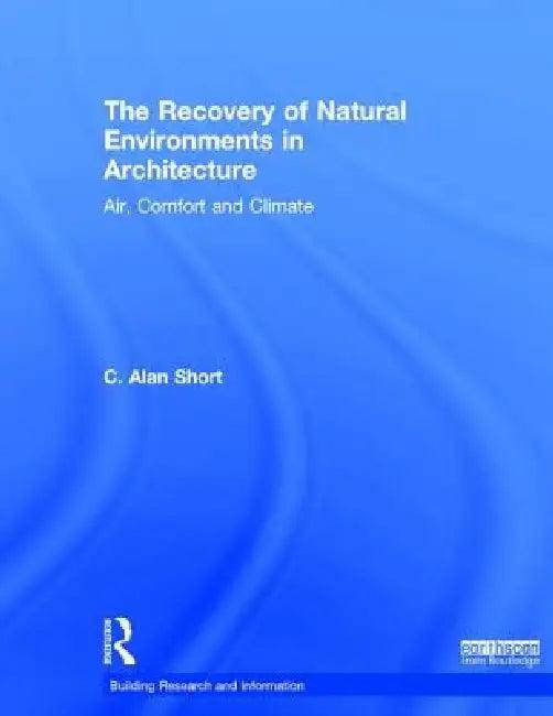 The Recovery of Natural Environments in Architecture (English, C. Alan Short)