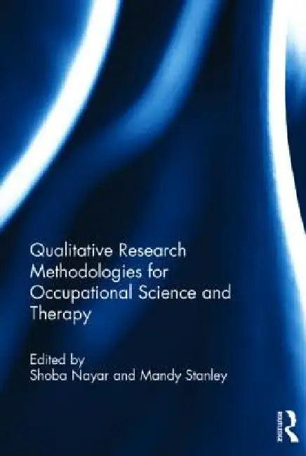 Qualitative Research Methodologies for Occupational Science and Therapy (English, Shoba Nayar | Mandy Stanley)