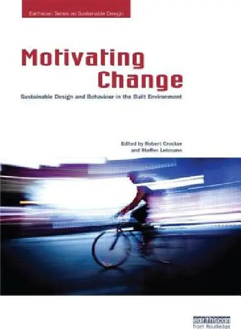 Motivating Change (English, Robert Crocker | Steffen Lehmann)