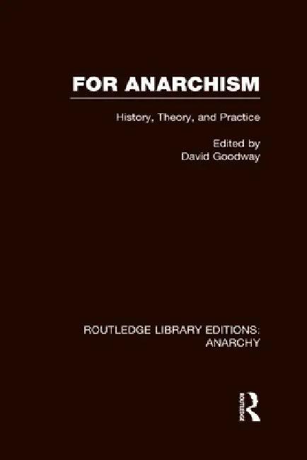 For Anarchism (Rle Anarchy) (English, David Goodway)