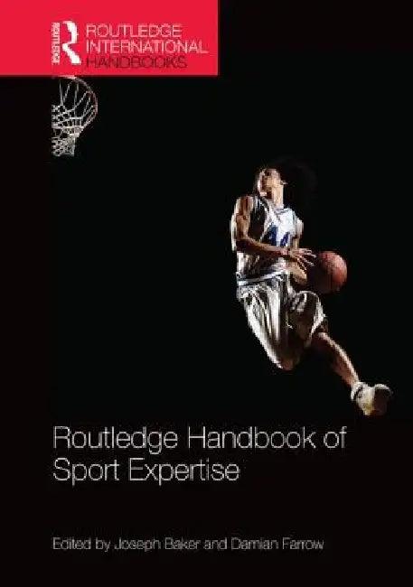 Routledge Handbook of Sport Expertise (English, Joseph Baker | Damian Farrow)