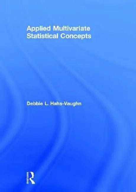 Applied Multivariate Statistical Concepts (English, Debbie L. Hahs-Vaughn)