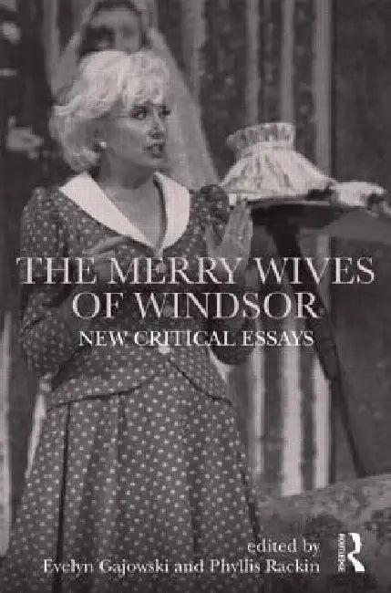 The Merry Wives of Windsor (English, Evelyn Gajowski | Phyllis Rackin)
