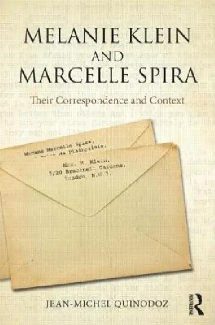 Melanie Klein and Marcelle Spira (English, Jean-Michel Quinodoz)