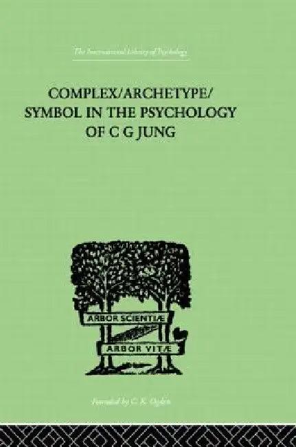Complex/Archetype/Symbol in the Psychology of C G Jung (English, Jolande Jacobi)