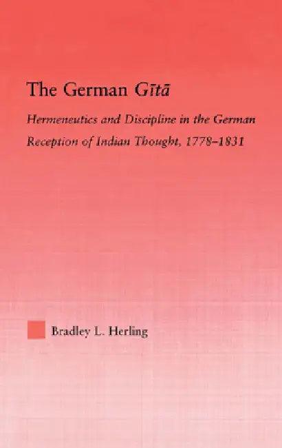 The German Gita (English, Bradley L. Herling)