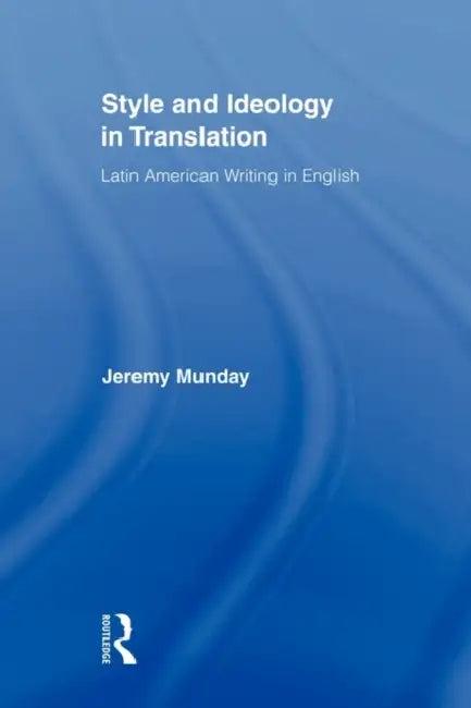 Style and Ideology in Translation (English, Jeremy Munday)