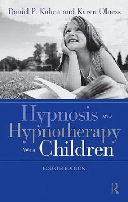 Hypnosis and Hypnotherapy With Children (English, Daniel P. Kohen | Karen Olness)