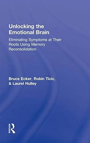 Unlocking the Emotional Brain (English, Bruce Ecker | Robin Ticic | Laurel Hulley)