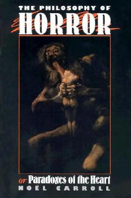 The Philosophy of Horror (English, Noel Carroll)