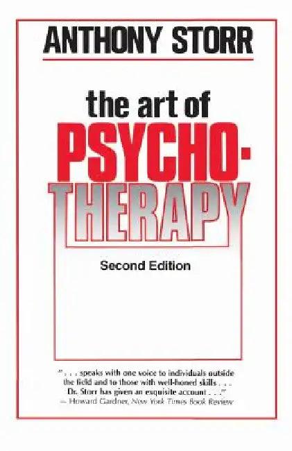 The Art of Psychotherapy (English, Anthony Storr)