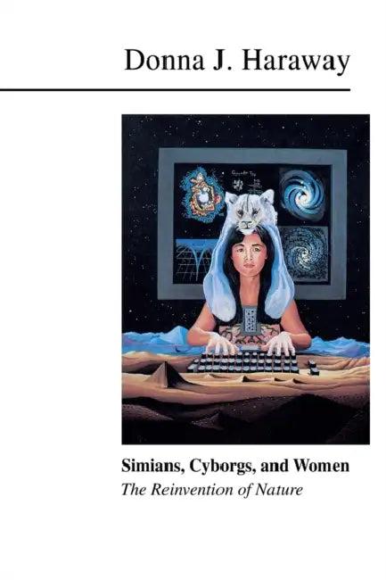 Simians, Cyborgs, and Women (English, Donna Haraway)