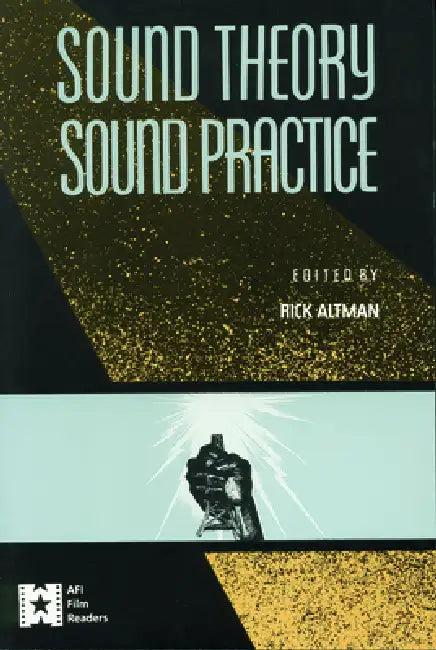 Sound Theory/Sound Practice (English, Rick Altman)