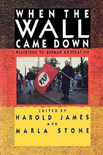 When the Wall Came Down (English, James Harold | Marla Stone)