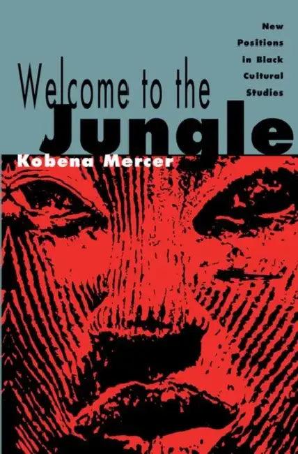 Welcome to the Jungle (English, Kobena Mercer)