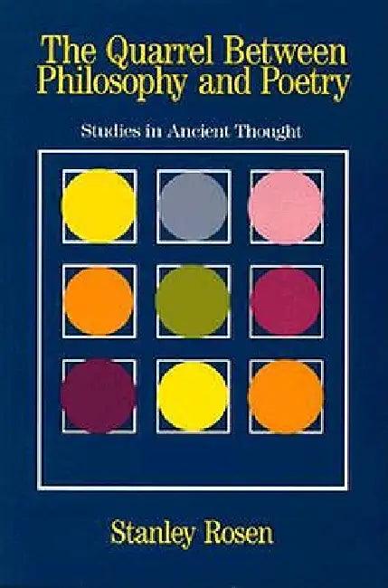 The Quarrel Between Philosophy and Poetry (English, Stanley Rosen)