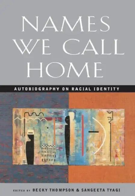 Names We Call Home (English, Becky Thompson | Sangeeta Tyagi)