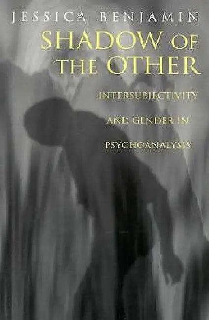 Shadow of the Other (English, Jessica Benjamin)