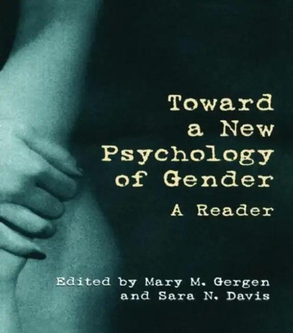 Toward a New Psychology of Gender (English, Mary M. Gergen)
