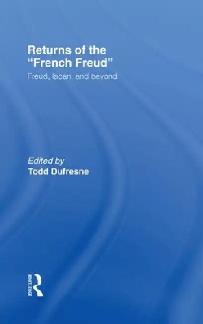 Returns of the French Freud (English, Todd DuFresne)