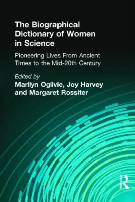 The Biographical Dictionary of Women in Science (English, Marilyn Ogilvie | Joy Harvey)