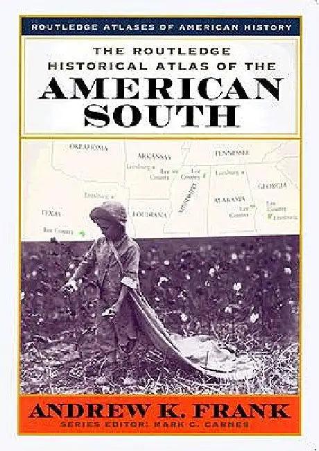 The Routledge Historical Atlas of the American South (English, Andrew Frank)