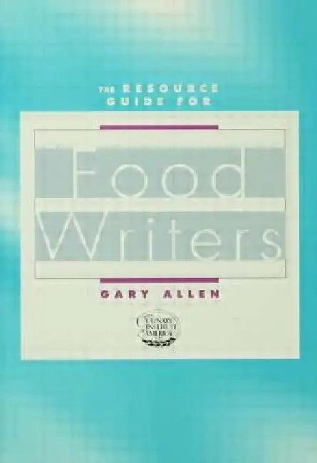 Resource Guide for Food Writers (English, Gary Allen)