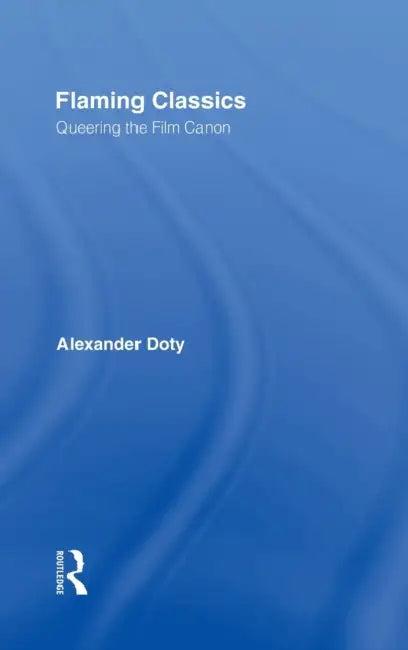 Flaming Classics (English, Alexander Doty)