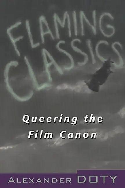 Flaming Classics (English, Alexander Doty)