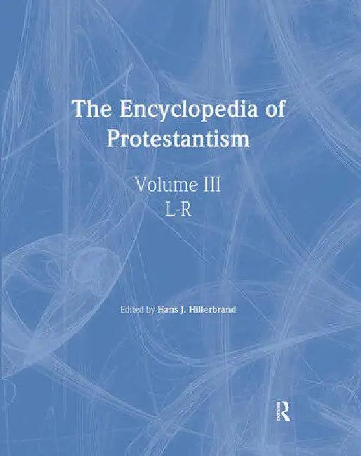 Encyclopedia of Protestantism (English, Hillerbrand Hans J.)