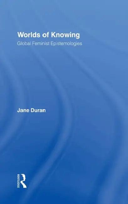 Worlds of Knowing (English, Jane Duran)