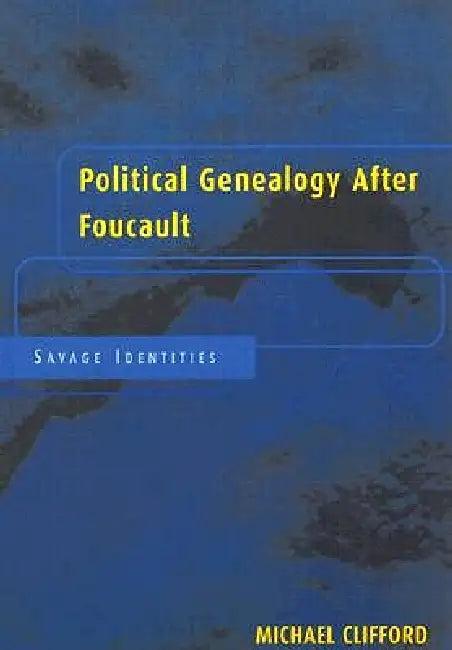 Political Genealogy After Foucault (English, Michael Clifford)