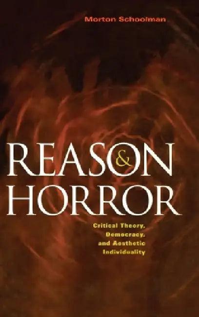 Reason and Horror (English, Morton Schoolman)