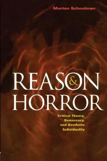 Reason and Horror (English, Morton Schoolman)