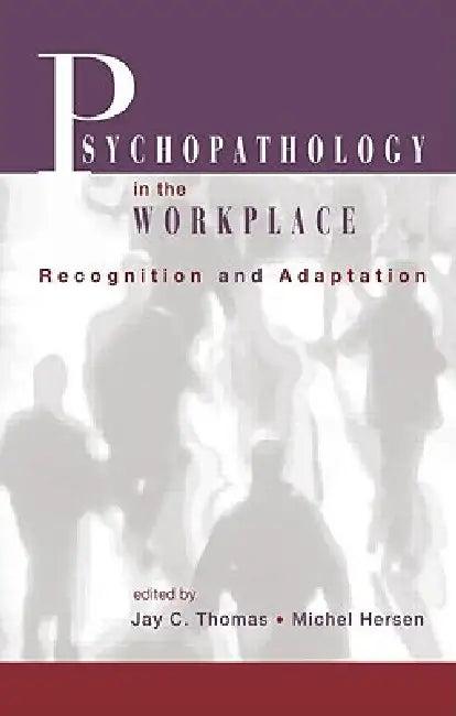 Psychopathology in the Workplace (English, Jay C. Thomas | Michel Hersen)