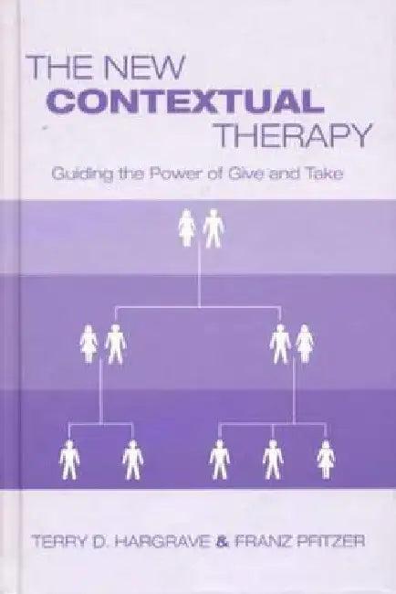The New Contextual Therapy (English, Terry D. Hargrave | Franz Pfitzer)