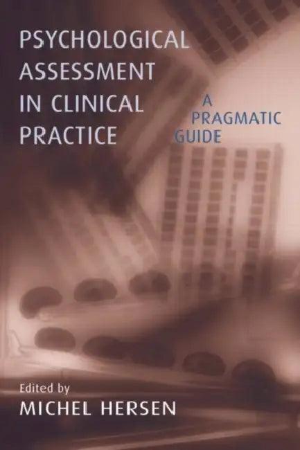 Psychological Assessment in Clinical Practice (English, Michel Hersen)