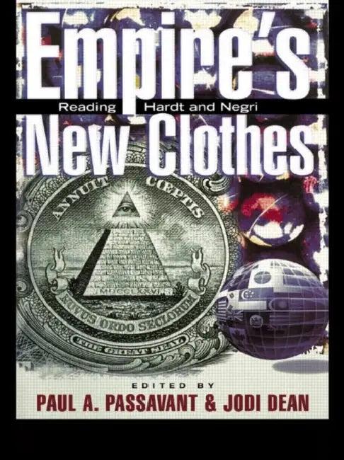 Empire's New Clothes (English, Passavant Paul | Jodi Dean)