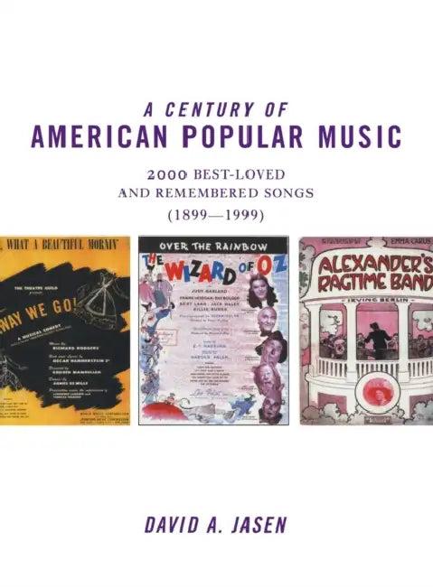 A Century of American Popular Music (English, David a. Jasen)