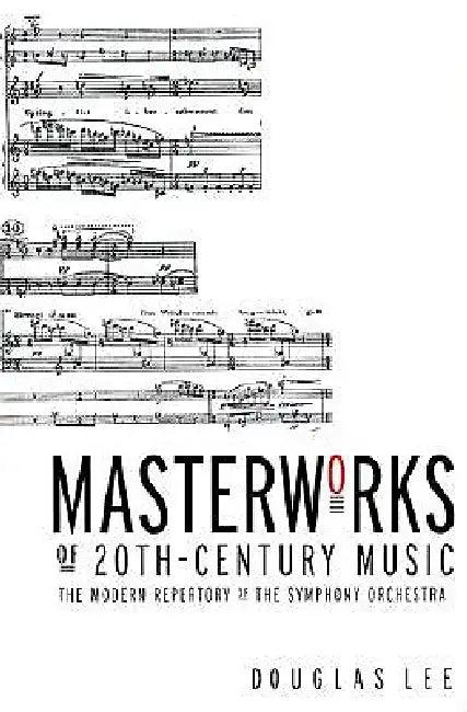 Masterworks of 20th-Century Music (English, Douglas Lee)