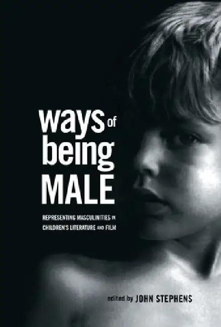 Ways Of Being Male (English, John Stephens)