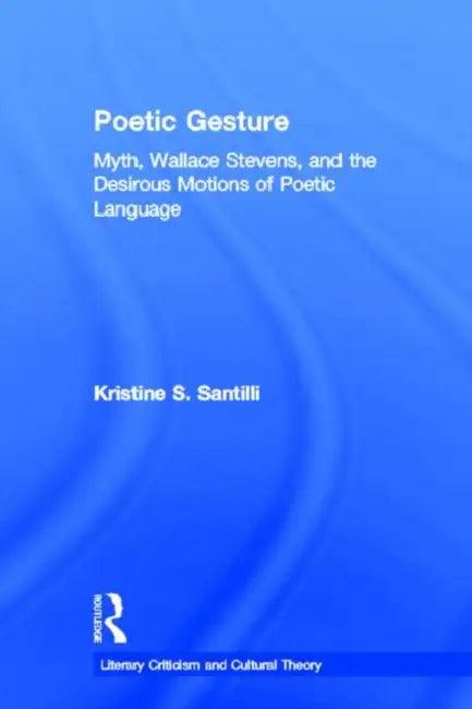 Poetic Gesture (English, Kristine S. Santilli)