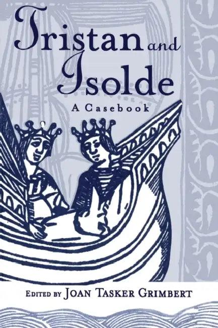 Tristan and Isolde (English, Joan Tasker Grimbert)