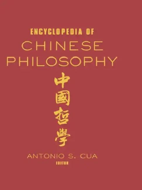 Encyclopedia of Chinese Philosophy (English, Antonio S. Cua)