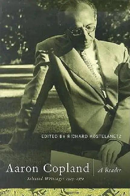 Aaron Copland (English, Richard Kostelanetz)