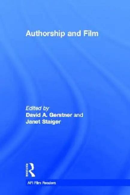 Authorship and Film (English, David A. Gerstner | Janet Staiger)