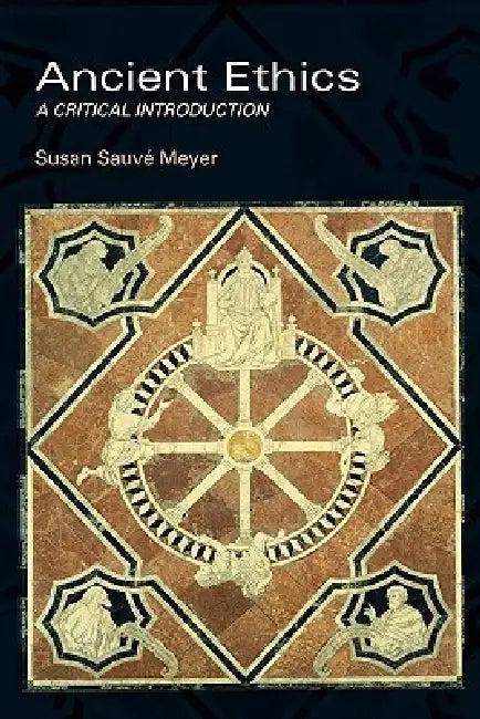 Ancient Ethics (English, Susan Sauvé Meyer)