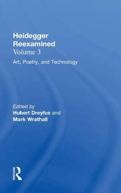 Art, Poetry, and Technology (English, Hubert Dreyfus | Mark Wrathall)