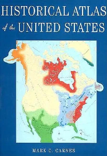 Historical Atlas of the United States (English, Mark C. Carnes)