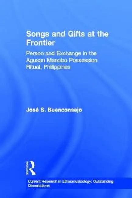 Songs and Gifts at the Frontier (English, Jose S. Buenconsejo)